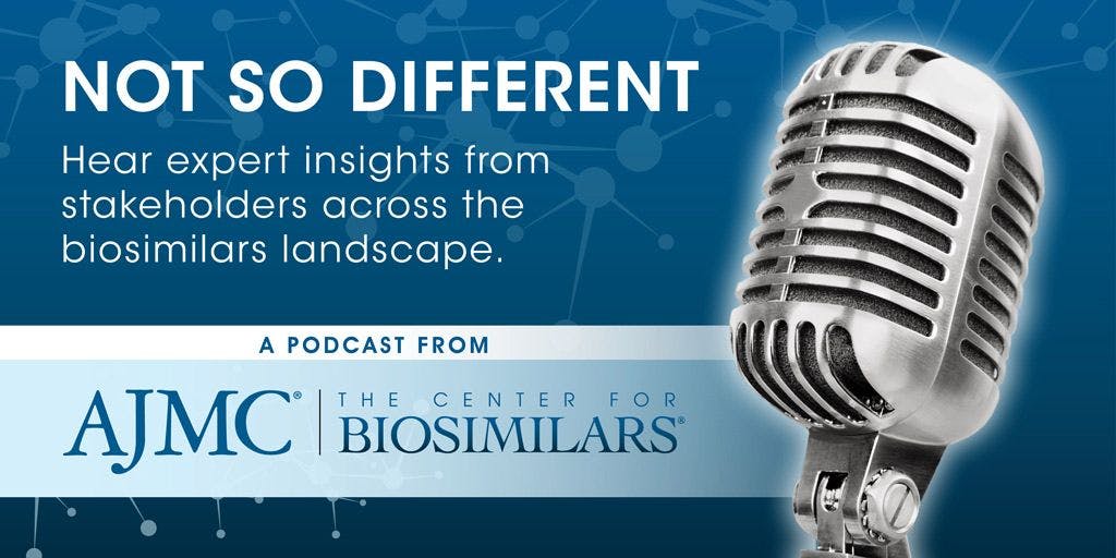 "Not So Different" Episode 7: Oncology Biosimilars