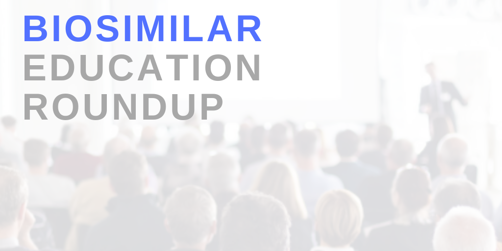 Biosimilar Education Roundup: January 2019