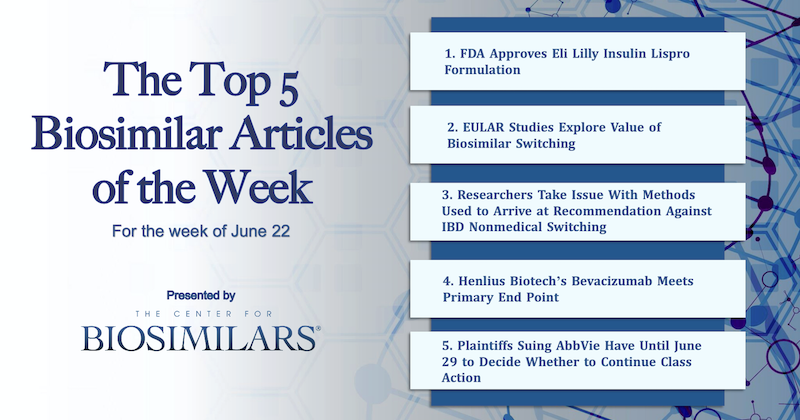 The Top 5 Biosimilars Articles for the Week of June 22