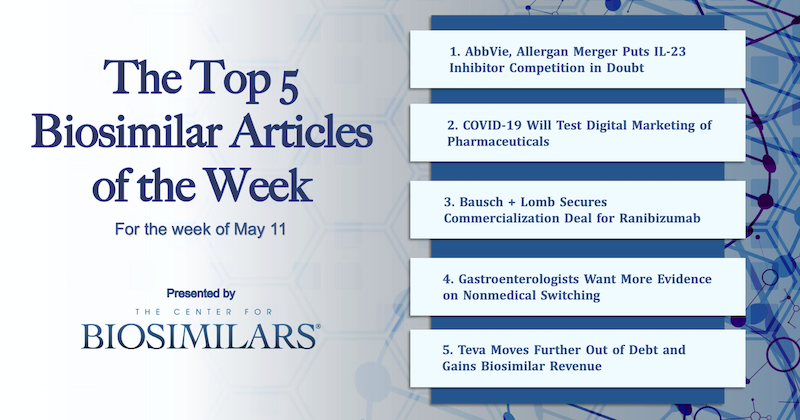 The Top 5 Biosimilars Articles for the Week of May 11