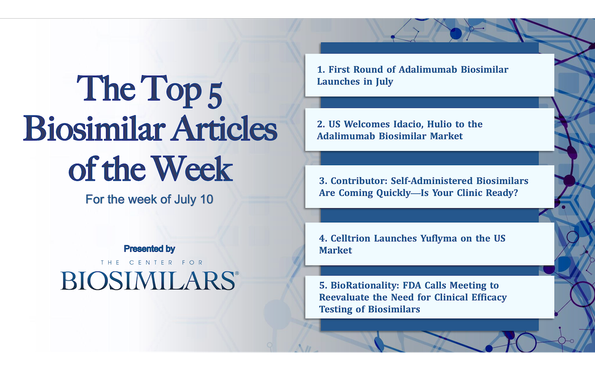 Here are the top 5 biosimilar articles for the week of July 10, 2023.