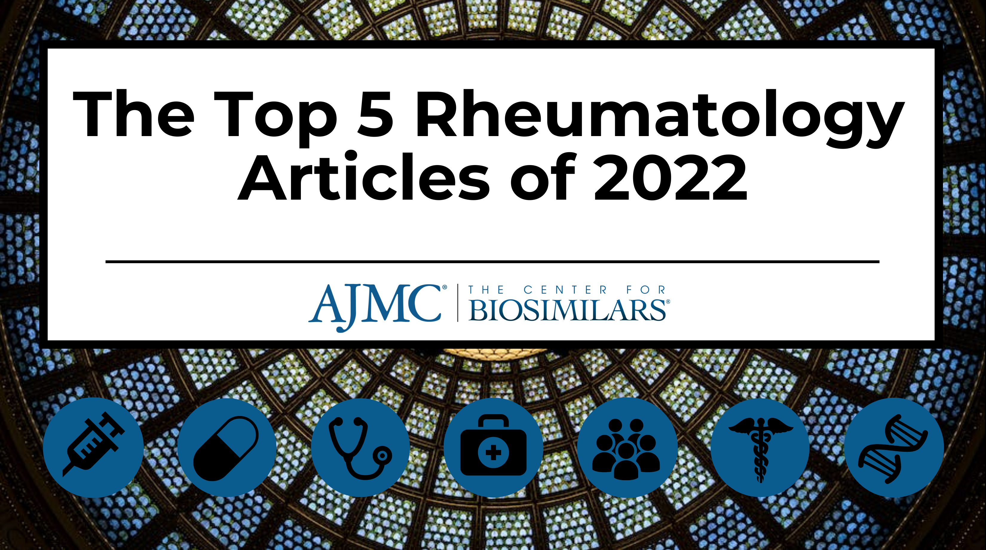 The Top 5 Rheumatology Articles of 2022