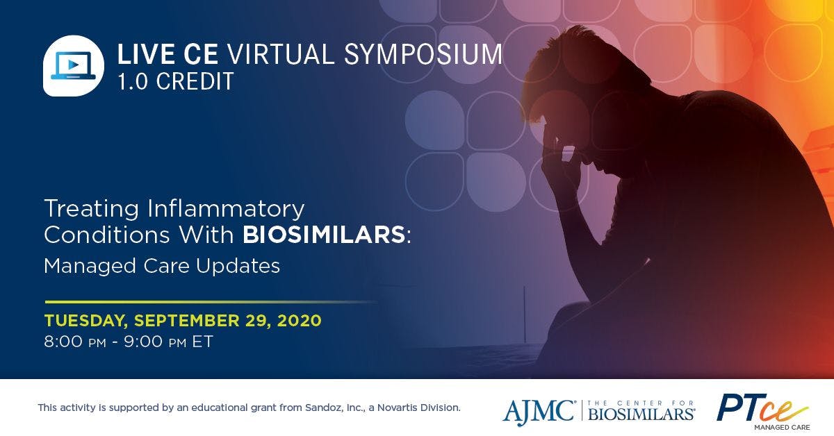 Symposium: Treating Inflammatory Conditions With Biosimilars